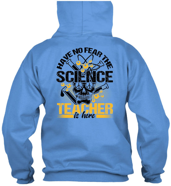 Have No Fear The Science Teacher Is Here T Shirt, I Love Teacher T Shirt