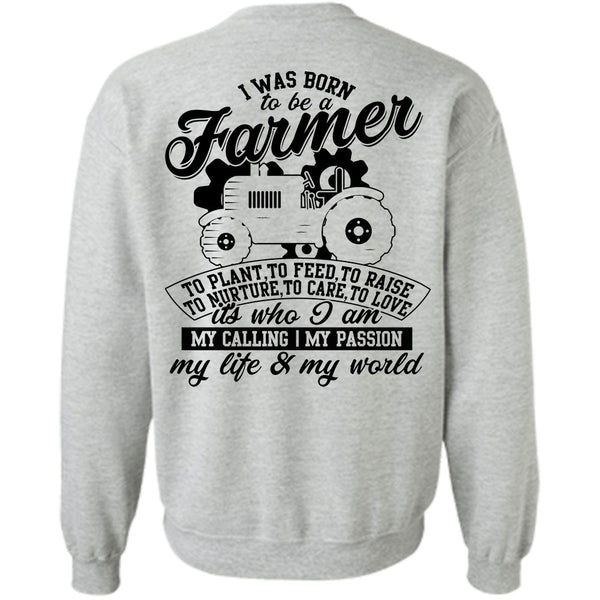 Being A Farmer T Shirt, I Was Born To Be A Farmer Sweatshirt