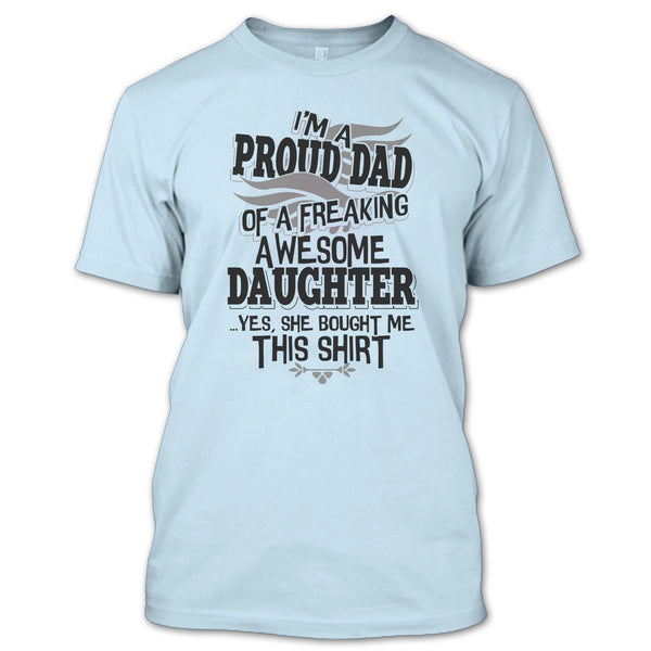 I'm A Proud Dad T Shirt, Coolest Dad Ever T Shirt
