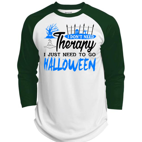 I Don't Need Therapy T Shirt, I Just Need To Go Halloween T Shirt, Awesome T-Shirts  (Polyester Game Baseball Jersey)