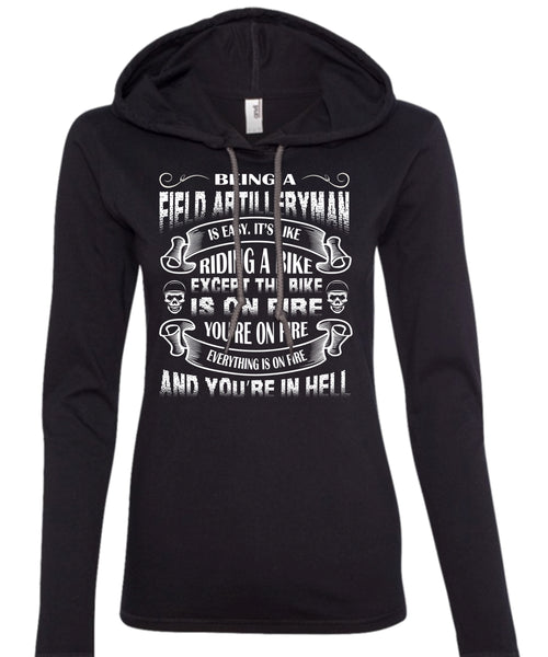 Being A Field Artilleryman Is Easy T Shirt, Diding A Bike T Shirt (Anvil Ladies Ringspun Hooded)