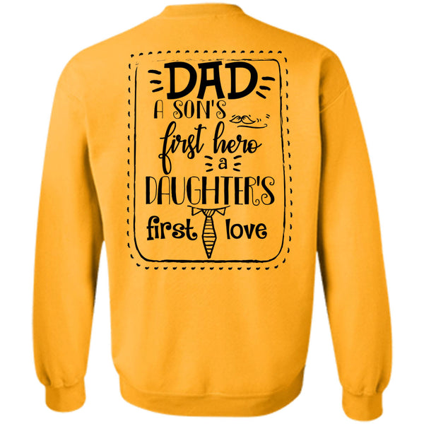 Being A Daddy T Shirt, Dad A Son's First Cute A Daughter's First Love Sweatshirt