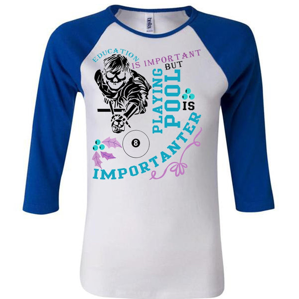 Education Is Important T Shirt, Being A Pool Player T Shirt, Awesome T-Shirts