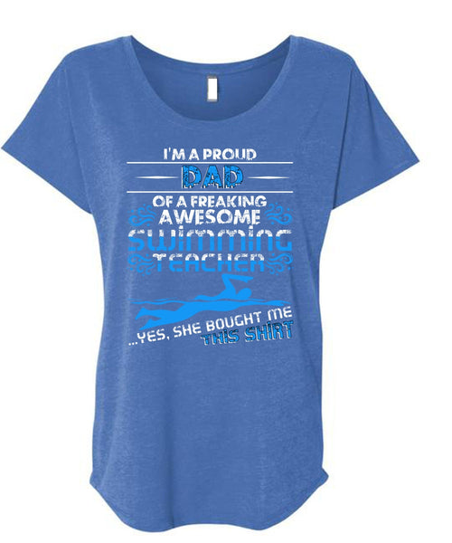 I'm A Proud Dad T Shirt, Swimming Teacher T Shirt, Cool Shirt (Ladies' Triblend Dolman Sleeve)