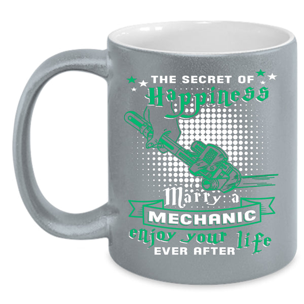 The Secret Of Happiness Marry A Mechanic Coffee Mug, Marrying Coffee Cup
