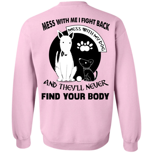 Loving T Shirt, I Fight Back Mess With My Dog Sweatshirt