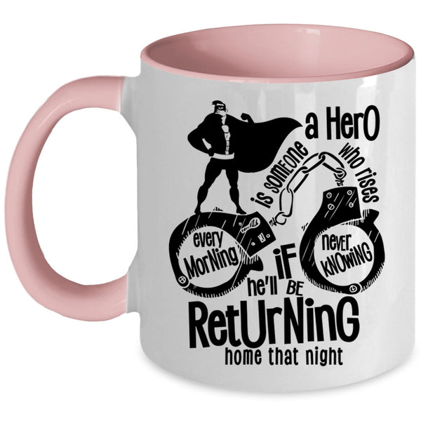 Cute Policeman Coffee Mug, He'll Be Returning Home That Night Accent Mug