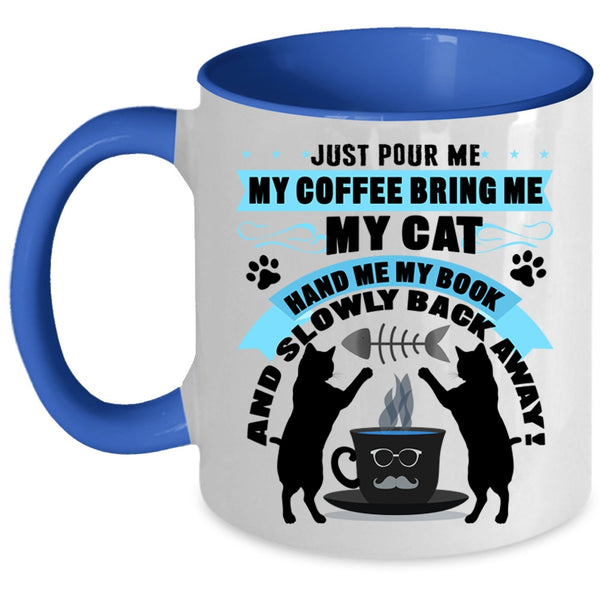 My Book Coffee Mug, My Coffee Bring Me My Cat Accent Mug