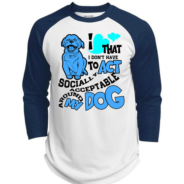 Acceptable Around My Dog T Shirt, I Love My Dog T Shirt, Awesome T-Shirts  (Polyester Game Baseball Jersey)