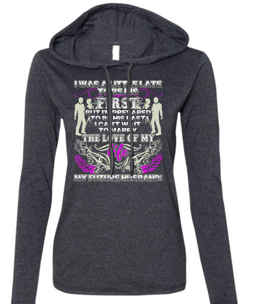 Marry The Love Of My Life T Shirt, I Love My Wife T Shirt (Anvil Ladies Ringspun Hooded)