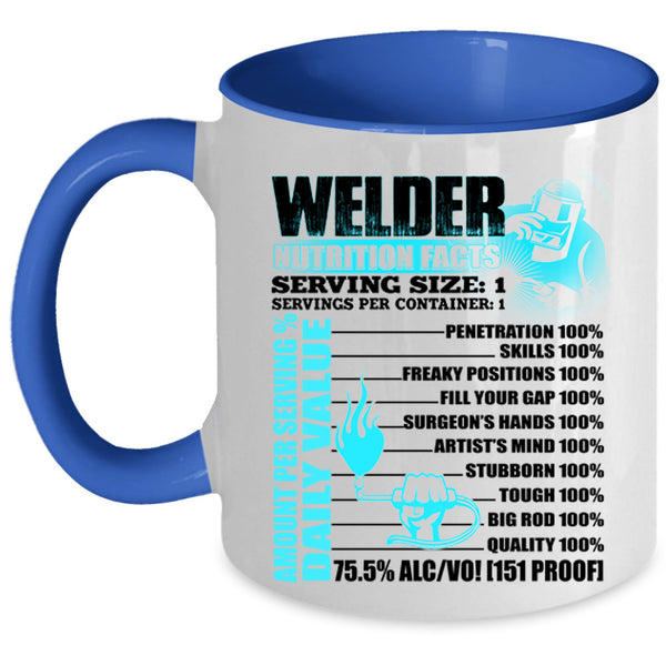 Cool Gift For Welders Coffee Mug, Welder Nutrition Facts Accent Mug