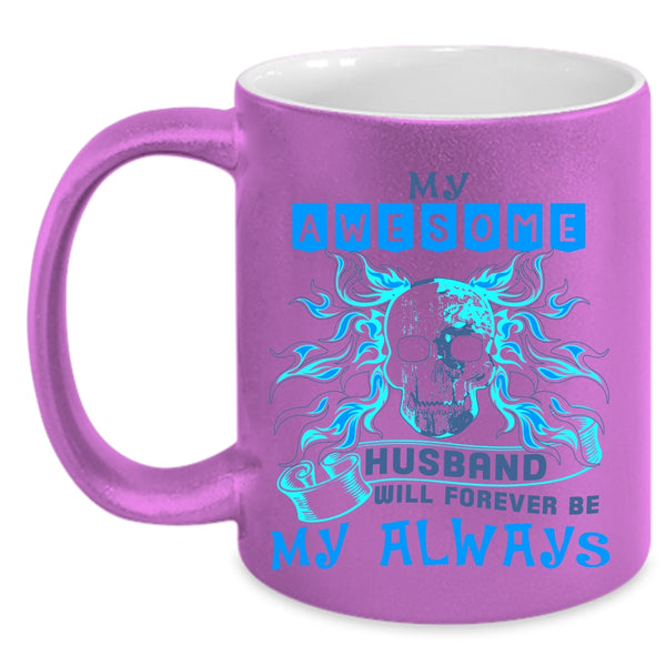 Marry Coffee Mug, My Awesome Husband Will Be My Always Accent Mug