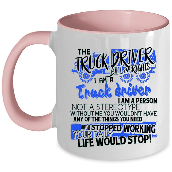 I Am A Truck Driver Coffee Mug, The Truck Driver Accent Mug