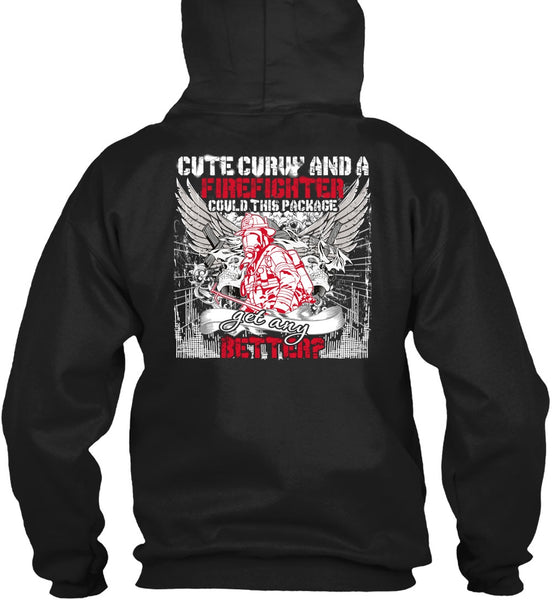 Cute Curvy And A Firefighter T Shirt, Being A Firefighter T Shirt