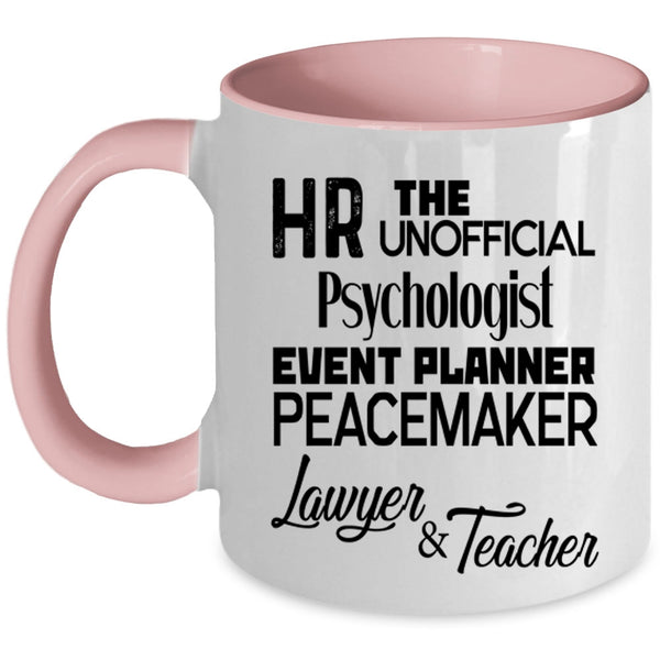 Lawyer And Teacher Coffee Mug, HR The Unofficial Psychologist Accent Mug