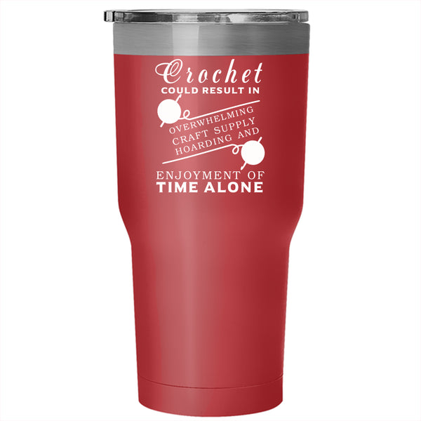 Crochet Could Result In Tumbler 30 oz Stainless Steel, Funny Gift For Mom Travel Mug