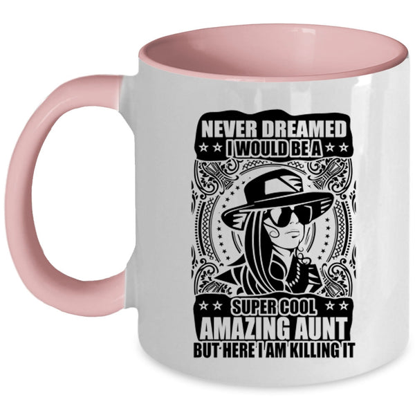 Amazing Aunt Coffee Mug, I Would Be A Cool Amazing Aunt Accent Mug