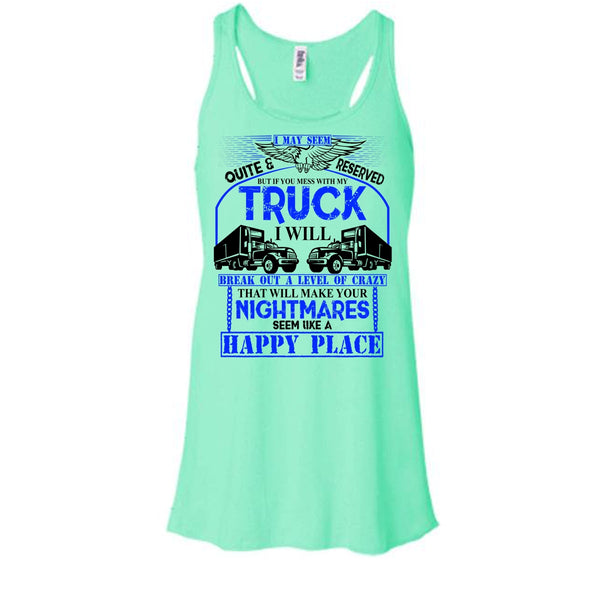 Mess With My Truck T Shirt, Coolest Truck Driver Tank Top