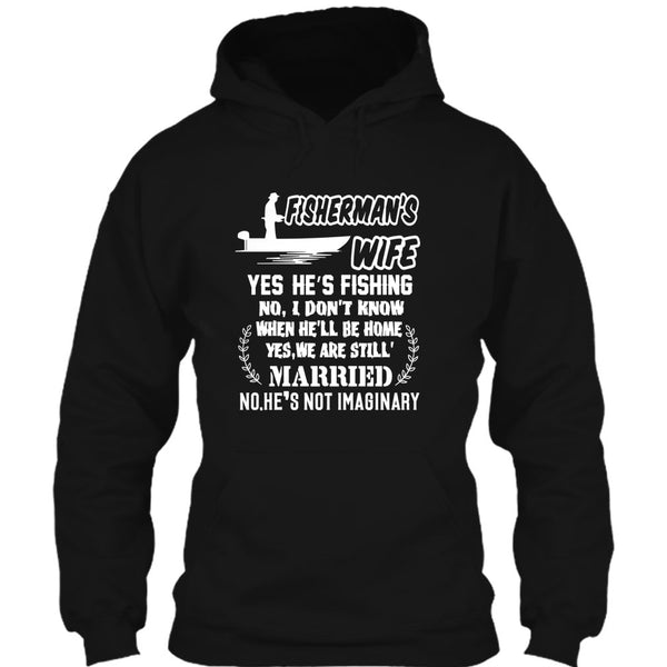 Fisherman’s Wife T Shirt, Yes We Are Still Married T Shirt