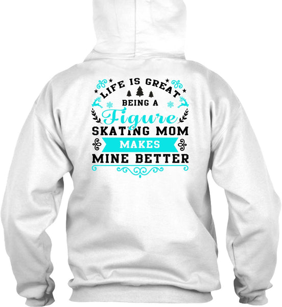 Being A Figure Skating Mom T Shirt, I Love Mom T Shirt