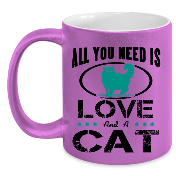 All You Need Is Love And A Cat Mug, Cool Cats Cup