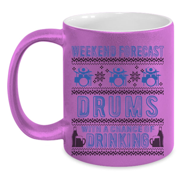 Chance Of Drinking Coffee Mug, Weekend Forecast Drums Accent Mug