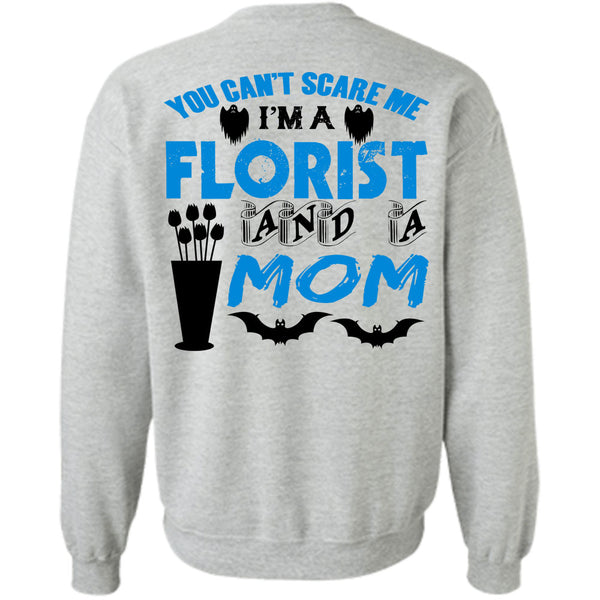 Being A Florist T Shirt, I'm A Florist And A Mom Sweatshirt