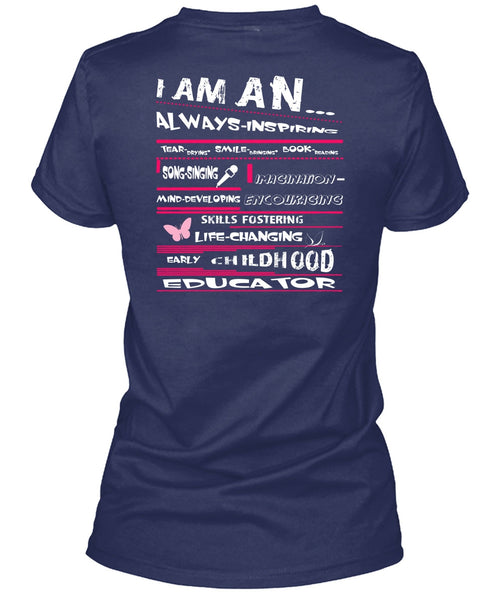 I Am An Always Inspiring T Shirt, Childhood Educator T Shirt