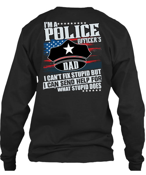 I'm A Police Officer's Dad T Shirt, Being A Police T Shirt