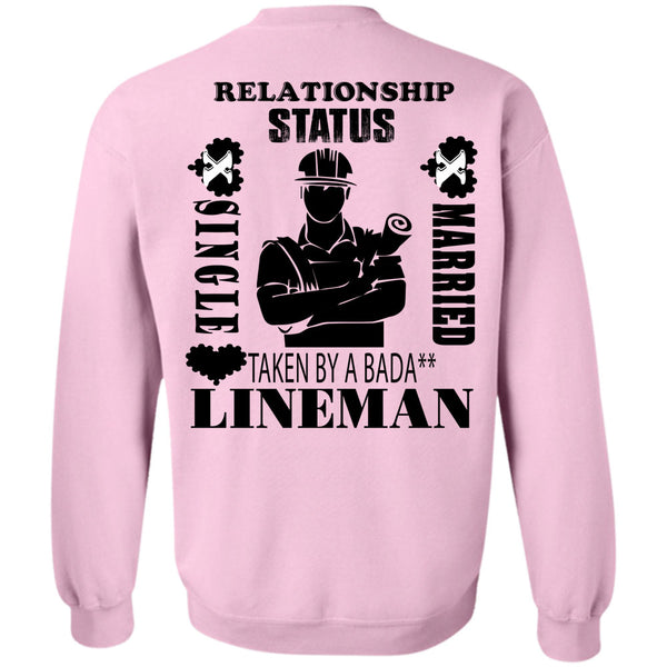 Being A Lineman T Shirt, Relationship Status Single Taken By A Lineman Sweatshirt