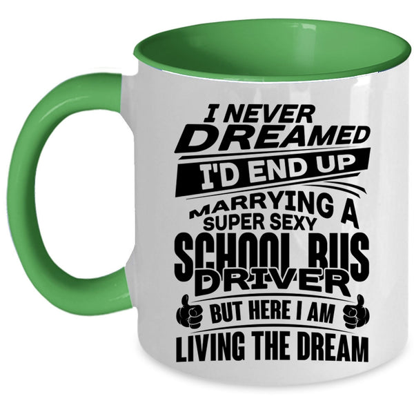 Married Coffee Mug, I'd End Up Marrying A School Bus Driver Accent Mug