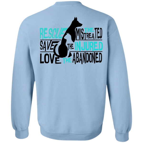I Love Dog T Shirt, Rescue The Mistreated Save Sweatshirt