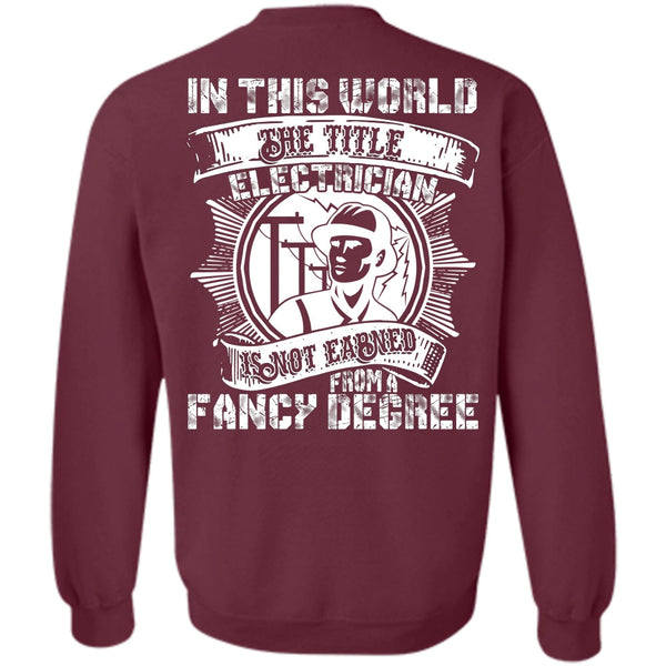 Fancy Degree T Shirt, I Love Electrician Sweatshirt