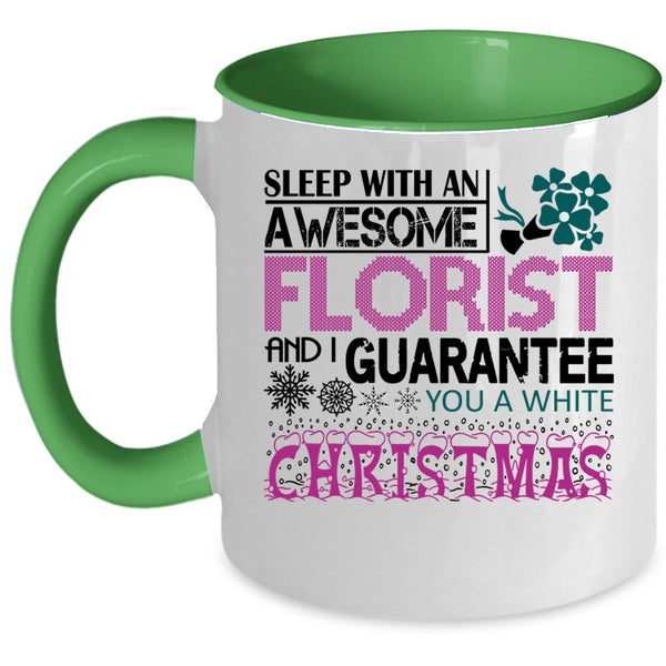 Christmas Coffee Mug, Sleep With An Awesome Florist Accent Mug