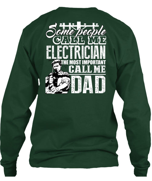 Some People Call Me Electrician T Shirt, Call Me Dad T Shirt
