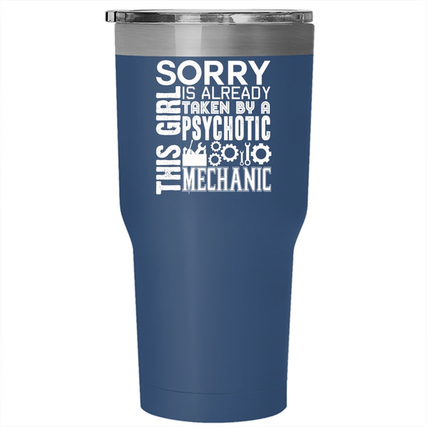 Taken By A Psychotic Mechanic Tumbler 30 oz Stainless Steel, Gift For Wife Travel Mug