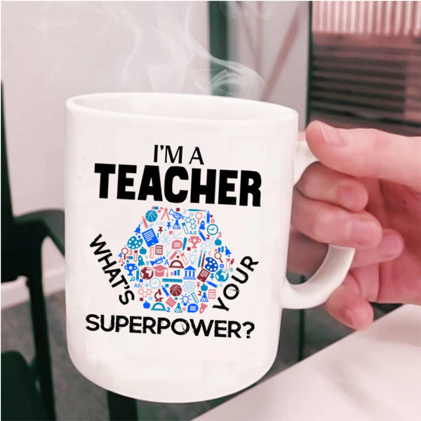 Cool Gift For Teachers Coffee Mug, I'm A Teacher Cup