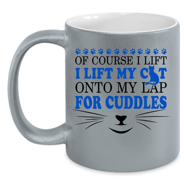 Cute Cat Owner Coffee Mug, I Lift My Cat Onto My Lap For Cuddles Accent Mug