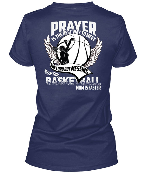 Basketball Mom Is Faster T Shirt, I Love Basketball T Shirt