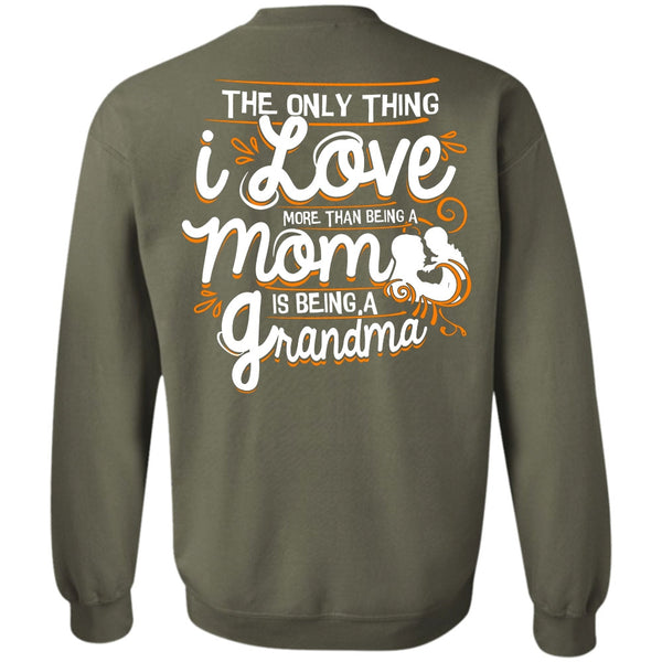 Being A Grandma T Shirt, I Love Nana Sweatshirt
