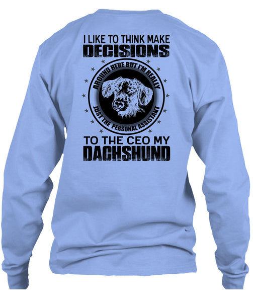 To The Ceo My Dachshund T Shirt, I Love Dachshund T Shirt