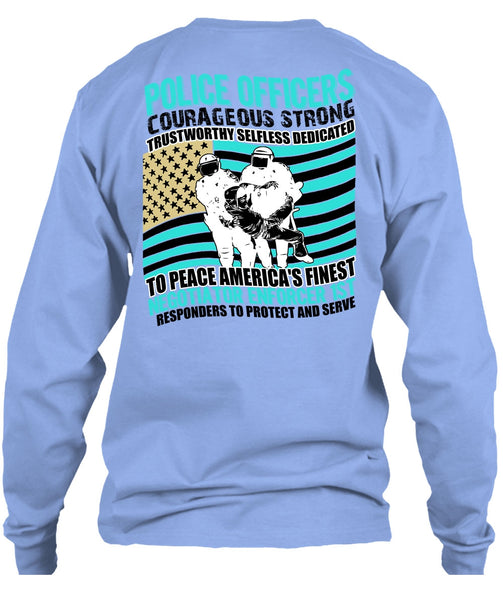 Police Officers Courageous Strong T Shirt, I Love Police T Shirt