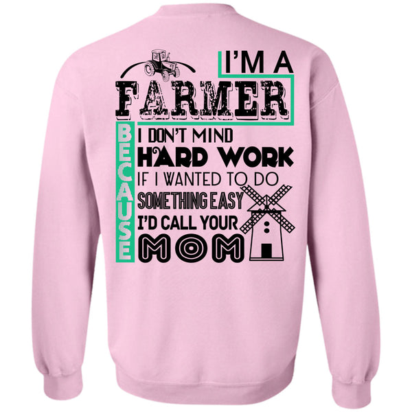 Being A Farmer T Shirt, I'm A Farmer Sweatshirt