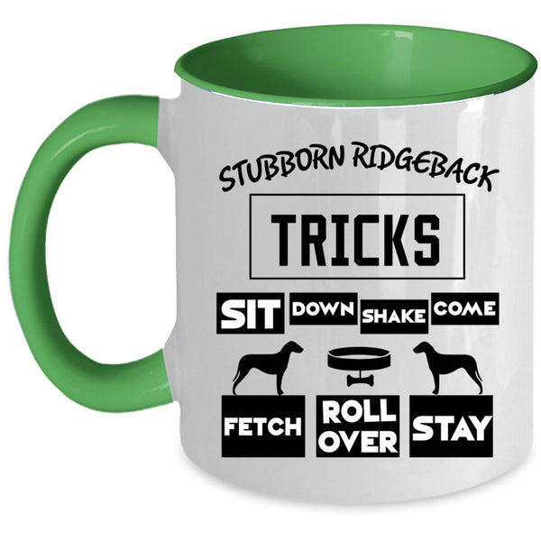 Cool Ridgeback Coffee Mug, Stubborn Ridgeback Tricks Accent Mug