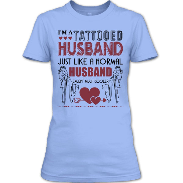 I'm A Tattooed Husband T Shirt, Tattooed Husband T Shirt