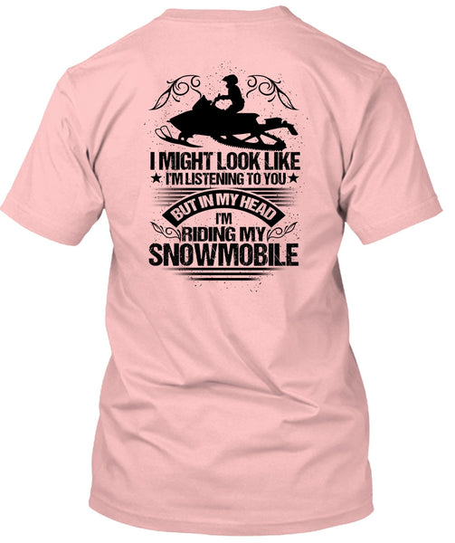 I'm Riding My Snowmobile T Shirt, I Love Snowmobile T Shirt