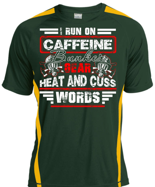I Run Caffeine Bunker T Shirt, Being A Firefighter T Shirt, Cool Shirt