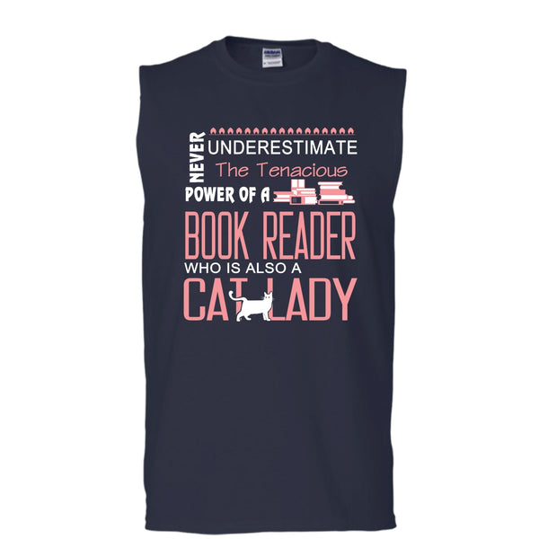 Never Underestimate The Tenacious Power Of A Book Reader Shirt, Cat Shirt (Men's Cotton Sleeveless)