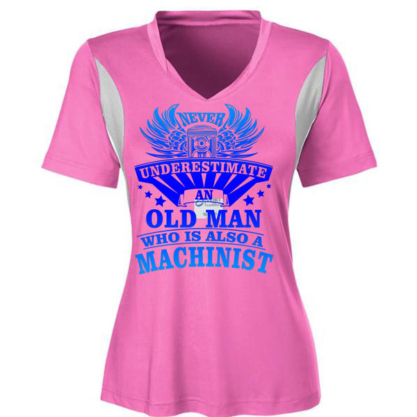 Never Underestimate An Old Man Who Is Also A Machinist T Shirt, Being A Machinist T Shirt, Awesome T-Shirts