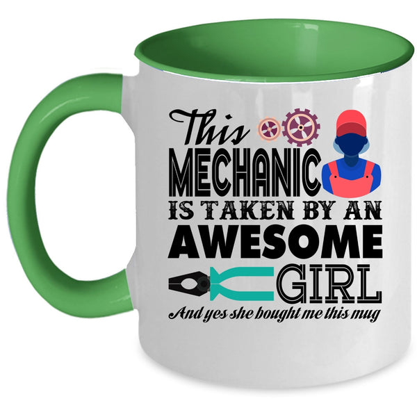 Husband Coffee Mug, This Mechanic Is Taken By An Awesome Girl Accent Mug